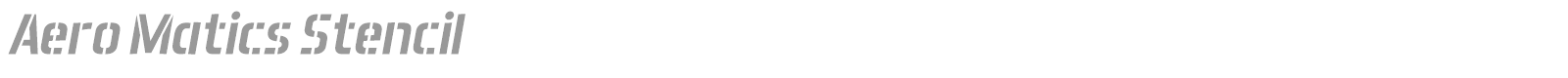 Aero Matics Stencil font preview